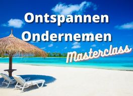 Masterclass Ontspannen Ondernemen